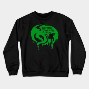 Fighting Dragons with You Crewneck Sweatshirt